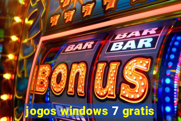 jogos windows 7 gratis